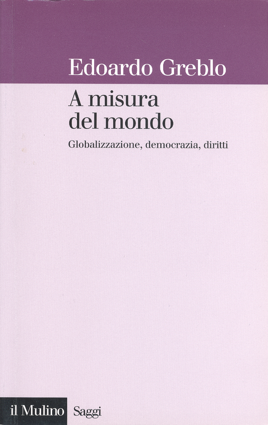 Copertina del libro A misura del mondo (Globalizzazione, democrazia, diritti)