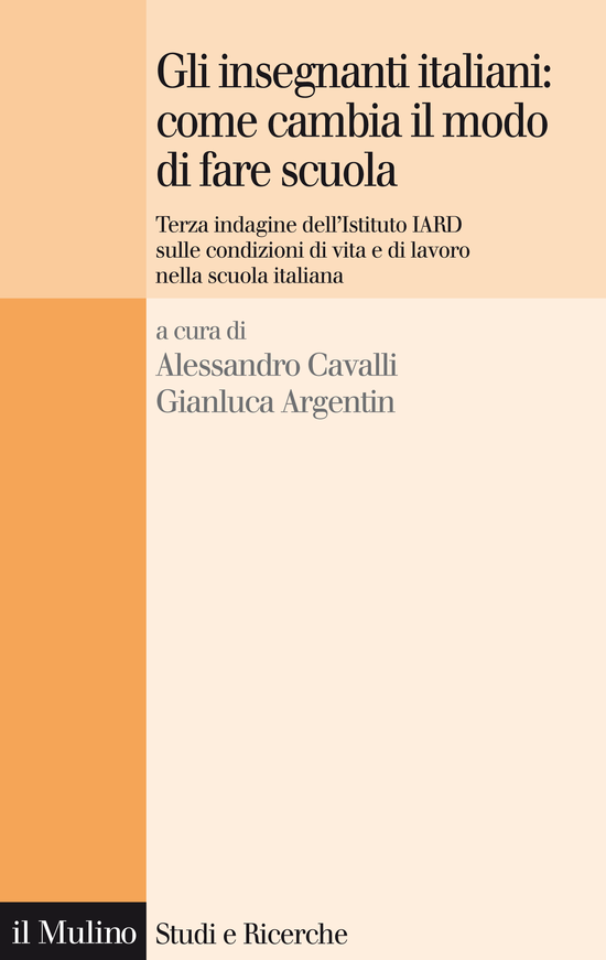 Copertina del libro Gli insegnanti italiani: come cambia il modo di fare scuola (Terza indagine dell'Istituto IARD sulle condizioni di vita e di lavoro nella scuola italiana)