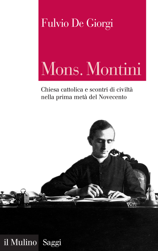 Copertina del libro Mons. Montini (Chiesa cattolica e scontri di civiltà nella prima metà del Novecento)