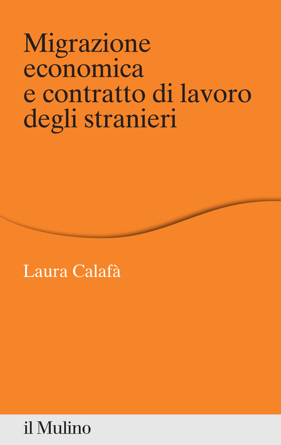 Copertina del libro Migrazione economica e contratto di lavoro degli stranieri