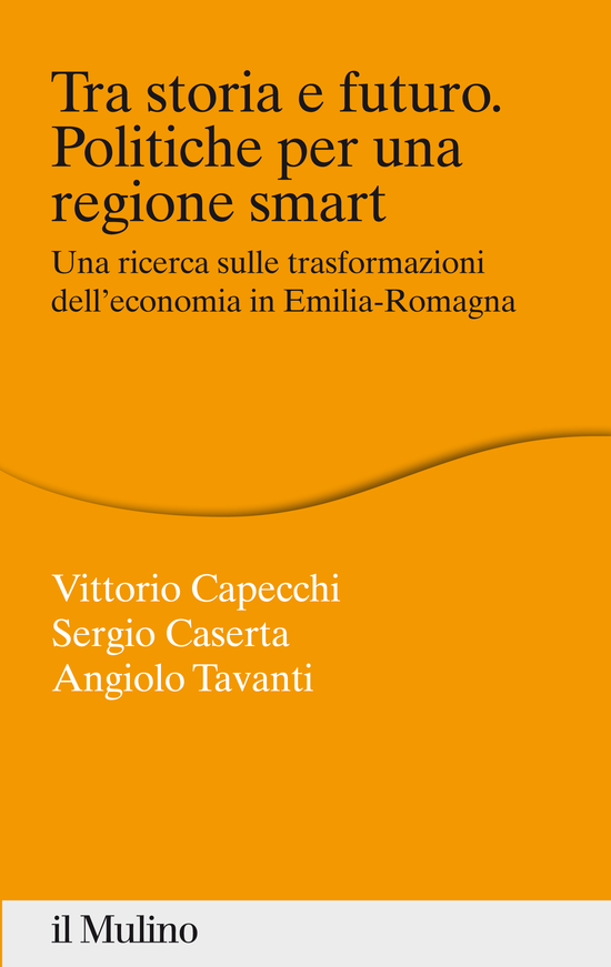 Copertina del libro Tra storia e futuro. Politiche per una regione smart