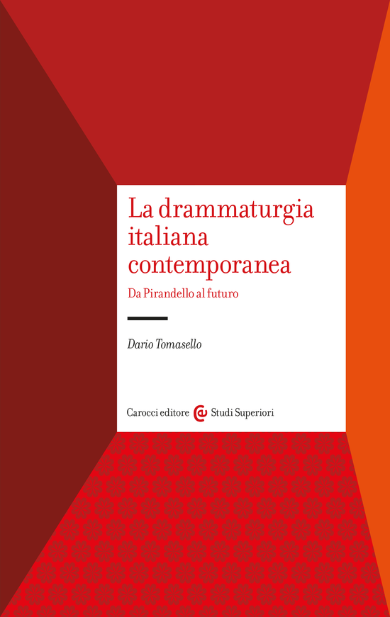 Copertina del libro La drammaturgia italiana contemporanea (Da Pirandello al futuro)