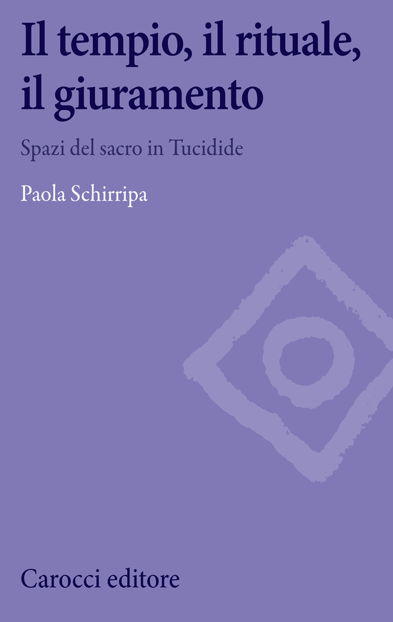 Copertina del libro Il tempio, il rituale, il giuramento (Spazi del sacro in Tucidide)