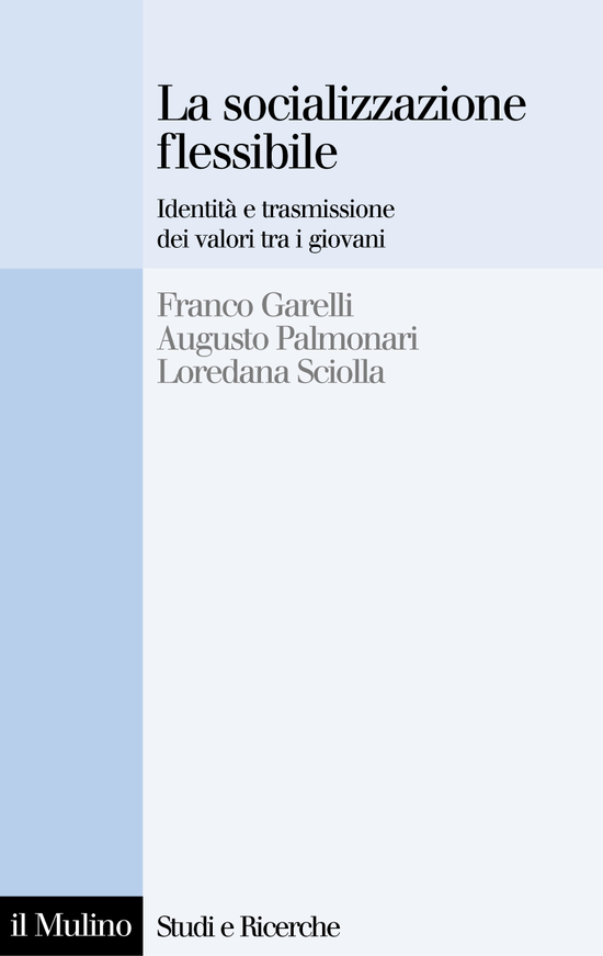 Copertina del libro La socializzazione flessibile (Identità e trasmissione dei valori tra i giovani)